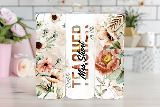 Custom Floral Teacher Tumbler – 20oz “Best Teacher Ever” Cup with Name – Gift for Leaving or Birthday